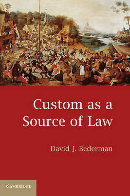Custom as a Source of Law Bederman Paperback Cambridge University Press