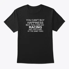 YOU CAN'T BUY HAPPINESS - RACING - GIFT IDEA - FUNNY