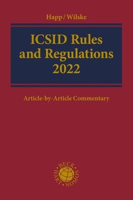 Richard Happ ICSID Rules and Regulations 2022 (Gebundene Ausgabe)