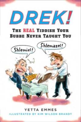 Drek!: The Real Yiddish Your Bubbe Never Taught You - Paperback - VERY GOOD