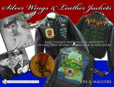Silver Wings & Leather Jackets: Rare, Unique, and Unusual Artifacts of First and