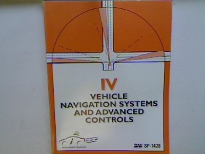IV: Vehicle Navigation Systems and Advanced Controls (SAE SP-1428) Society of Au