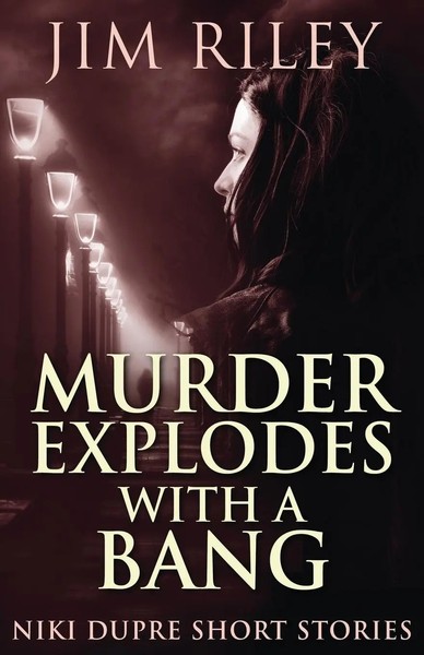Jim Riley | Murder Explodes With A Bang | Taschenbuch | Englisch (2021)-image
