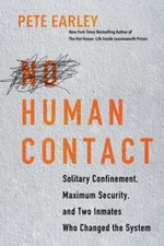 No Human Contact: Solitary Confinement, Maxim...