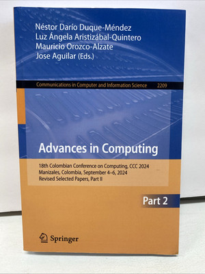 Advances In Computing: 18th Colombian Conference on Computing, CCC 2024, Manizal