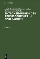 Entscheidungen Des Reichsgerichts In Zivilsachen. Band 111 Mitglieder Des Gerich