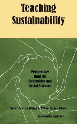 Teaching Sustainability : Perspectives from the Humanities and Social Science...