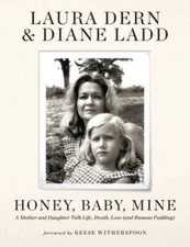 Honey, Baby, Mine: A Mother and Daughter Talk Life, Death, Love (and Bana - GOOD