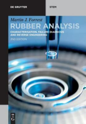 Rubber Analysis : Characterisation, Failure Diagnosis and Reverse Engineering...
