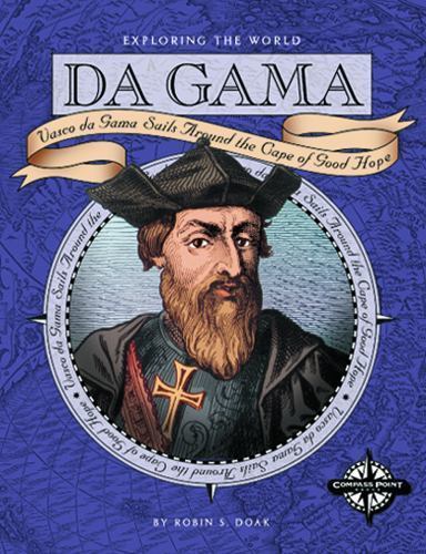Da Gama Rope Da Gama : Vasco Da Gama Sails Around the Cape of Good Hope by Robin S ...
