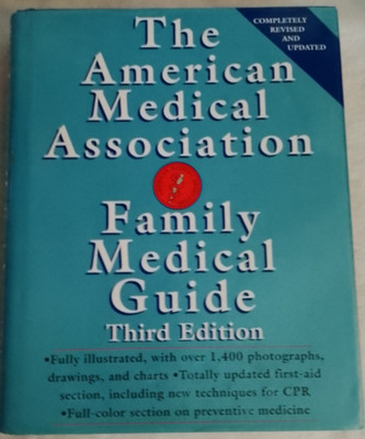 The American Medical Association.Family Guide Medical Third Edition By Clayman .