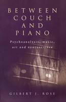 Between Couch And Piano Psychoanalysis, Music, Art And Neuroscience Rose Buch