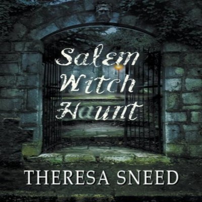 Salem Witch Haunt Theresa Sneed Paperback Draft2Digital
