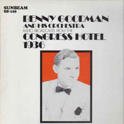 Benny Goodman Radio Broadcasts From The Congress Hotel 1936 NEAR MINT Vinyl LP