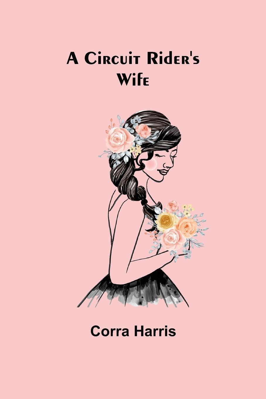 Corra Harris | A Circuit Rider's Wife | Taschenbuch | Englisch (2021)