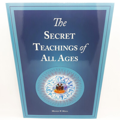 The Secret Teachings of All Ages: An Encylopedic Outline by Manly P. Hall (New)
