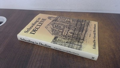 			Schooling in Decline, Bernbaum, G., Macmillan, 1979, Hardcover		