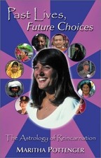 Past Lives Future Choices: Astrolog..., Pottenger, Mari