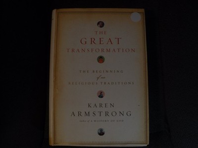 The Great Transformation: The Beginning of Our Religious Traditions - hardco...