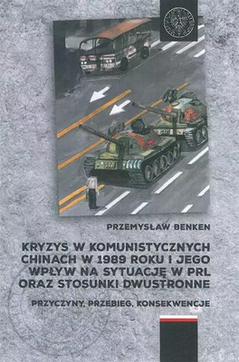 9788382296396 Kryzys w komunistycznych Chinach w 1989 roku... IPN
