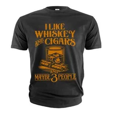 Men's Funny I like Whiskey and cigars shirt and maybe 3 people grandpa dad gifts