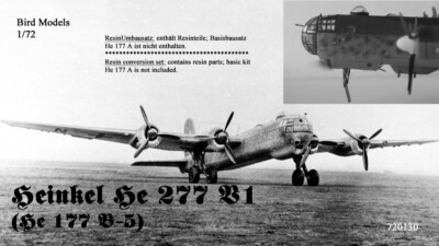 Heinkel He 277 V1 (He 177 B-5)     1/72 Bird Models Resinumbausatz / conversion