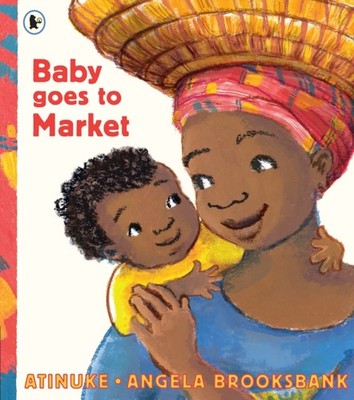 BABY GOES TO MARKET by ATINUKE Paperback Self Help Business