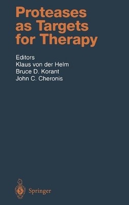 Proteases as Targets for Therapy by Klaus von der Helm (English) Hardcover Book