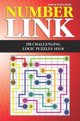 Number Link: 250 Challenging Logic Puzzles 10x10 by Mindful Puzzle Books (Englis