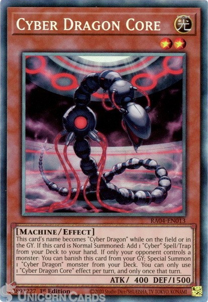 RA04-EN013 Cyber Dragon Core : Collector's Rare 1st Edition Mint YuGiOh Card