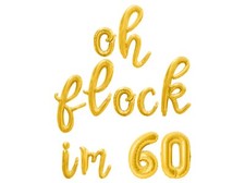 OH FLOCK IM 60 Cursive Letter Balloon Banner - 60th Birthday Party Decorations