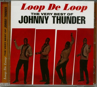 Johnny Thunder - Loop De Loop - Best (CD) - Rhythm & Blues