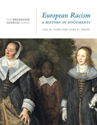 European Racism: A History in Documents by Lisa Todd, Gary Waite - 9781554814855
