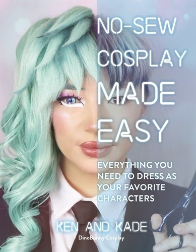 No-Sew Cosplay Made Easy by Ken and Kade - 9798890032089