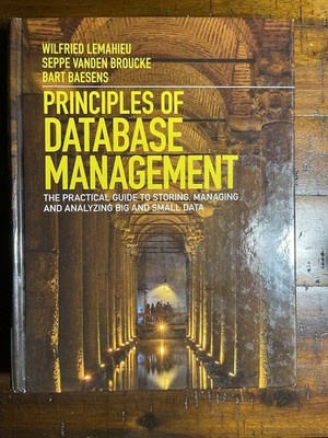 Principles of Database Management: The Practical Guide to Storing, Managing and