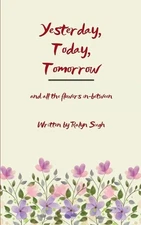 Yesterday, Today, Tomorrow (Edition1st) by Ralyn Siegh