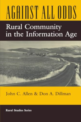 Against All Odds: Rural Community in the Information Ag - Paperback NEW Allen, J