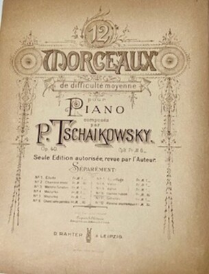 Rare Original Antique Morceaux For Piano by P. Tschaikowsky. Op. 40