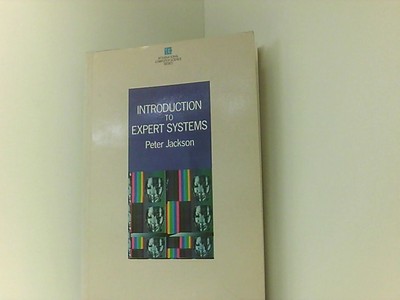 Introduction to Expert Systems (International Computer Science Series) Jackson, 