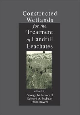 Constructed Wetlands for the Treatment of Landfill Leachates (Paperback or Softb