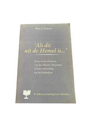 Als dit uit de Hemel is   Peter J Tomson Jezus en de schrijvers van het Niewe