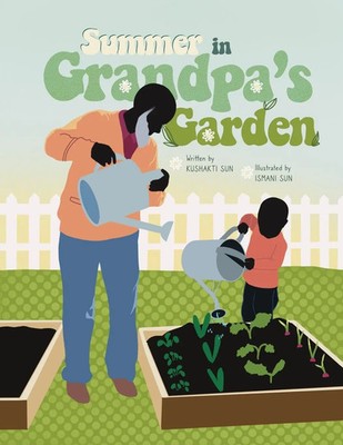 Summer in Grandpa's Garden Kushakti Sun Taschenbuch Englisch 2022
