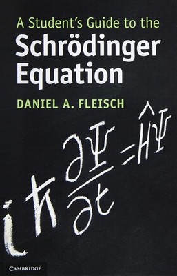 A Student's Guide to the Schrödinger Equation