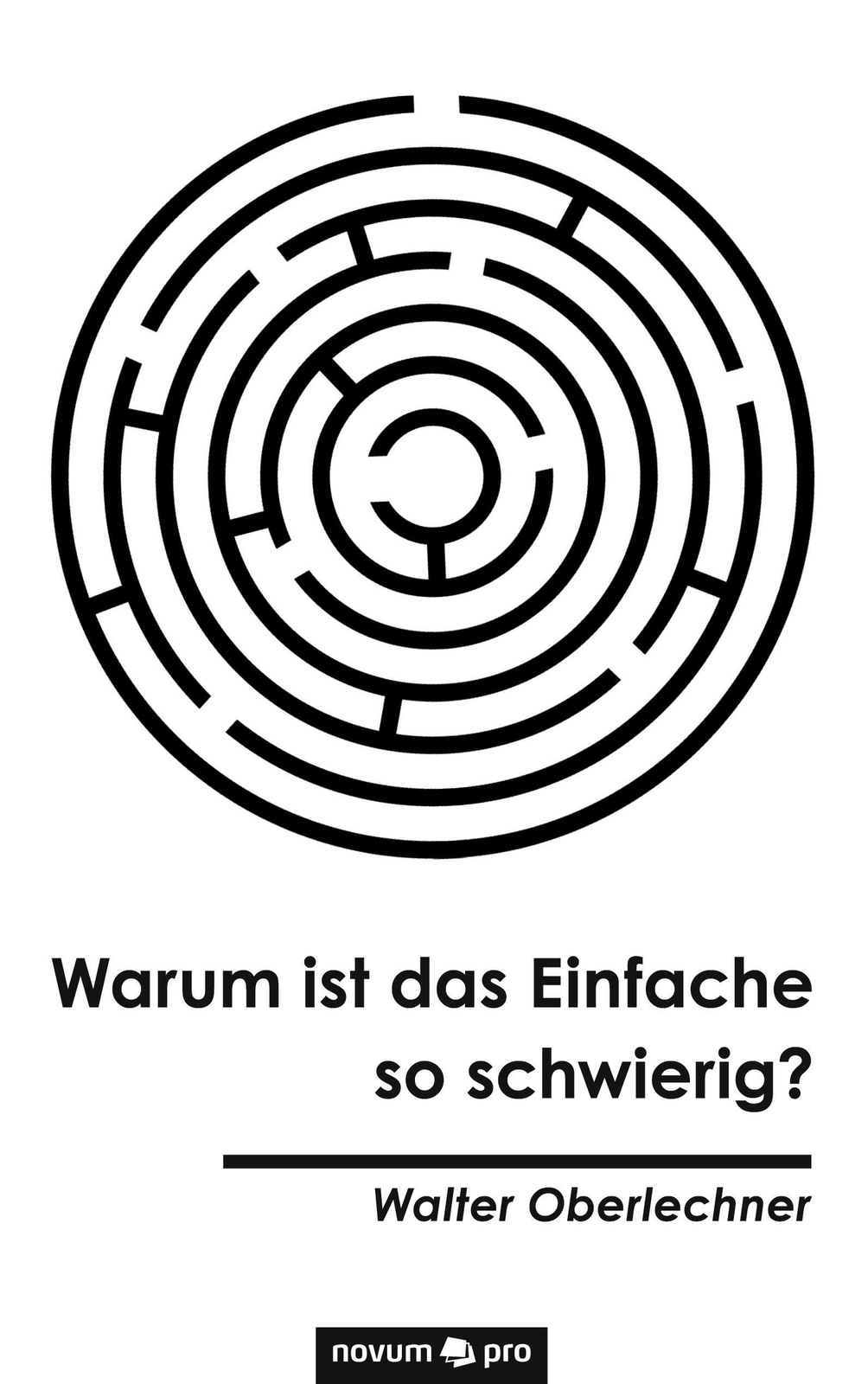 Thumbnail - Warum Ist Das Einfache So Schwierig? | Walter Oberlechner |