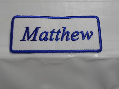 MATTHEW  NEW EMBROIDERED  SEW / IRON ON NAME PATCH BLUE ON WHITE