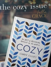 Cozy Hardcover Book Isabel Gillies 2019 &  The Cozy Issue bella Grace 2018...