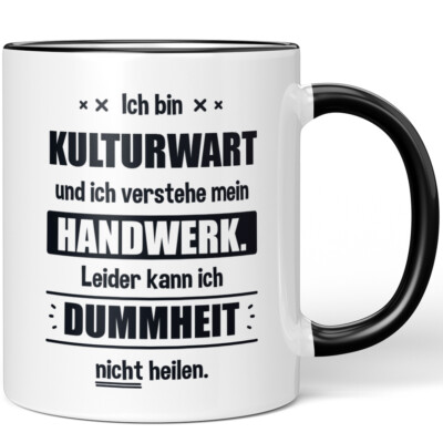 Ich bin Kulturwart. Leider kann ich Dummheit nicht heilen 10006242795
