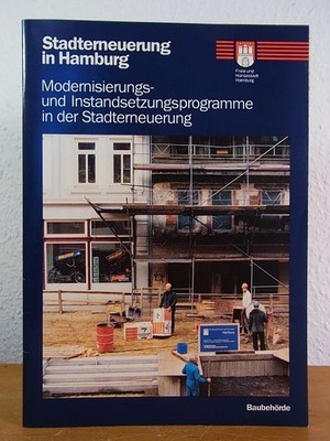 Stadterneuerung in Hamburg. Modernisierungs- und Instandsetzungsprogramme in der