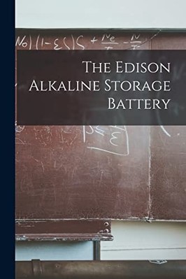 Edison Alkaline Storage Battery -  NEW Anonymous 2022