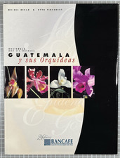 Guatemala y sus Orquideas-Guatemala and its Orchids Limited Edition LikeNew 1998